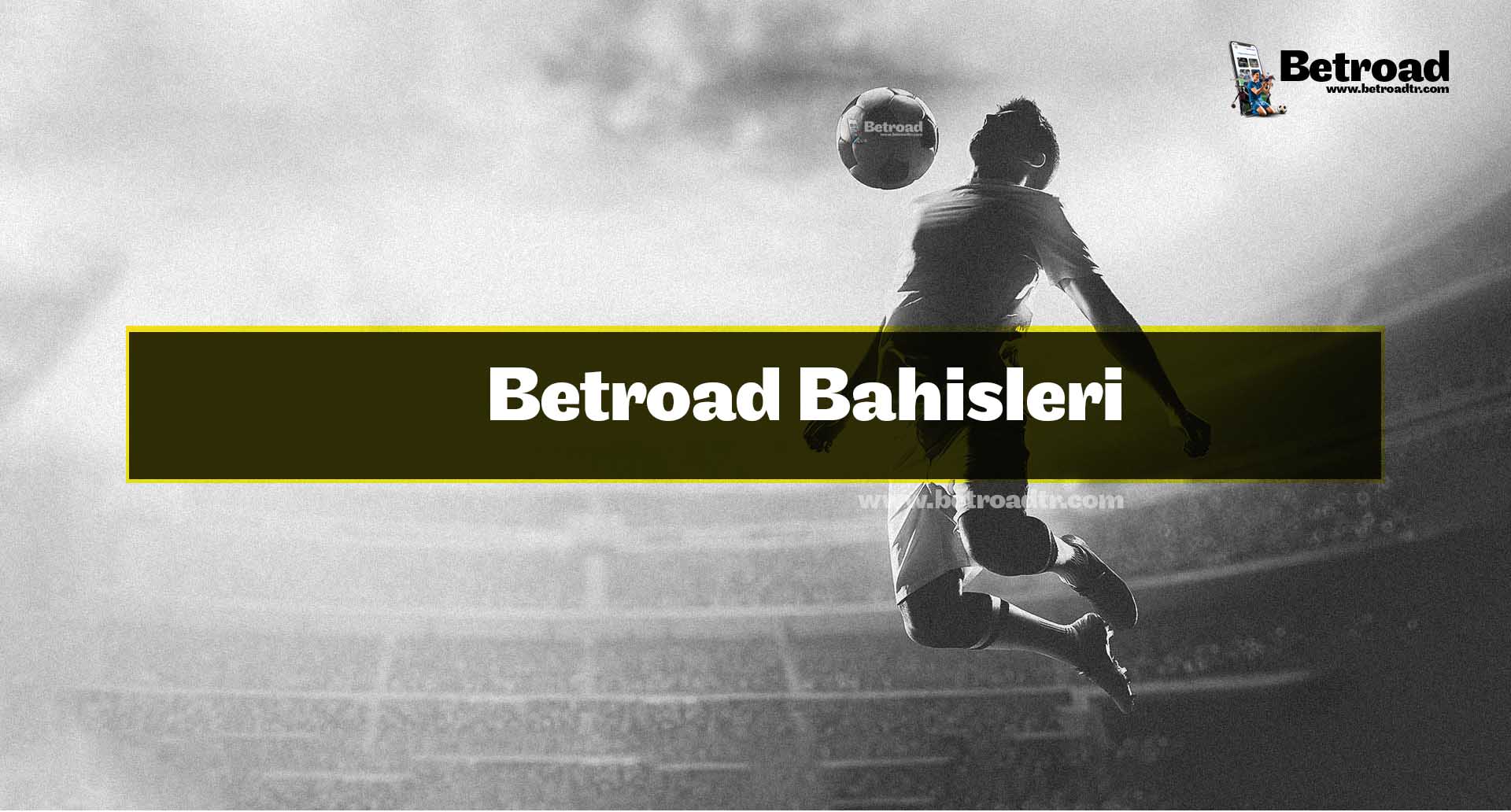Betroad Bahisleri