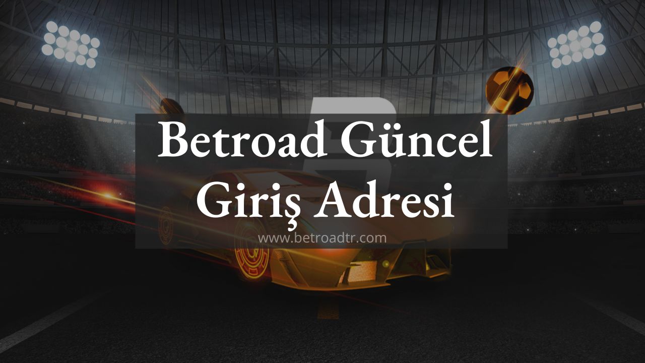 Betroad Güncel Giriş Adresi 2022