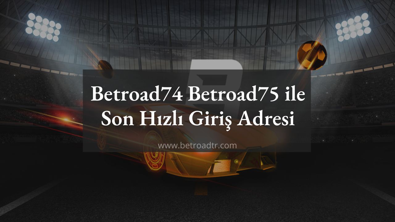 Betroad74 Betroad75