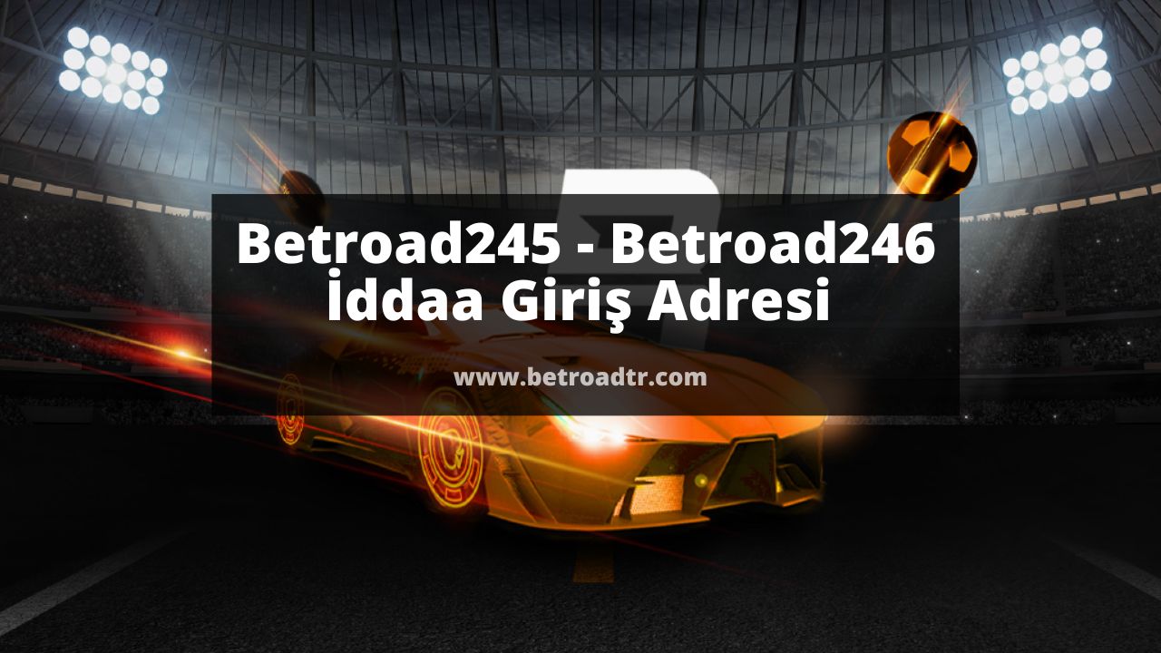 Betroad245 – Betroad246 GS – FB İddaa Oranları